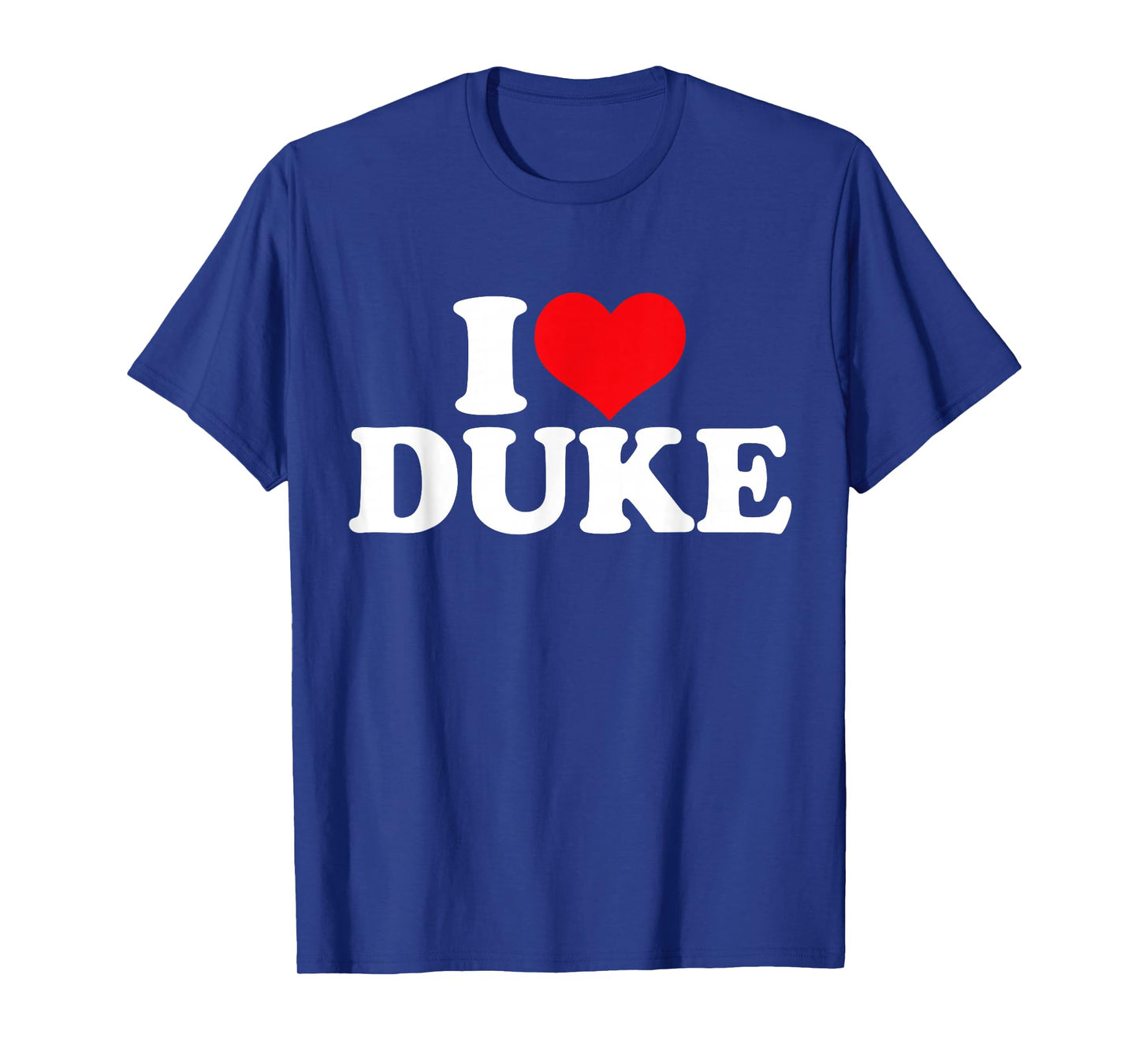 I Love Duke, I Heart Duke T-Shirt