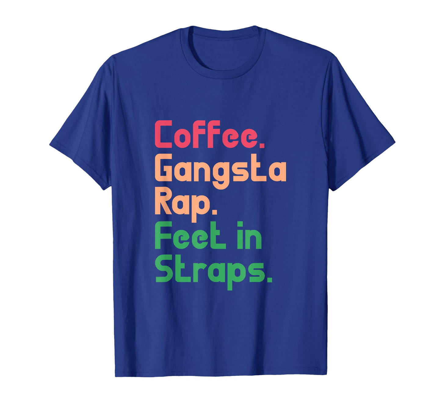 Pilates Funny Coffee Gangsta Rap Feet In Straps T-Shirt