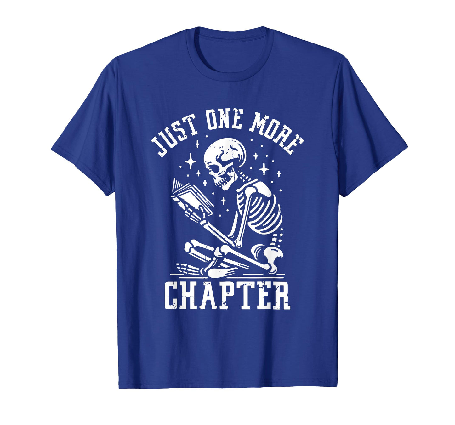 Just One More Chapter, Funny Skeleton Reading Book T-Shirt
