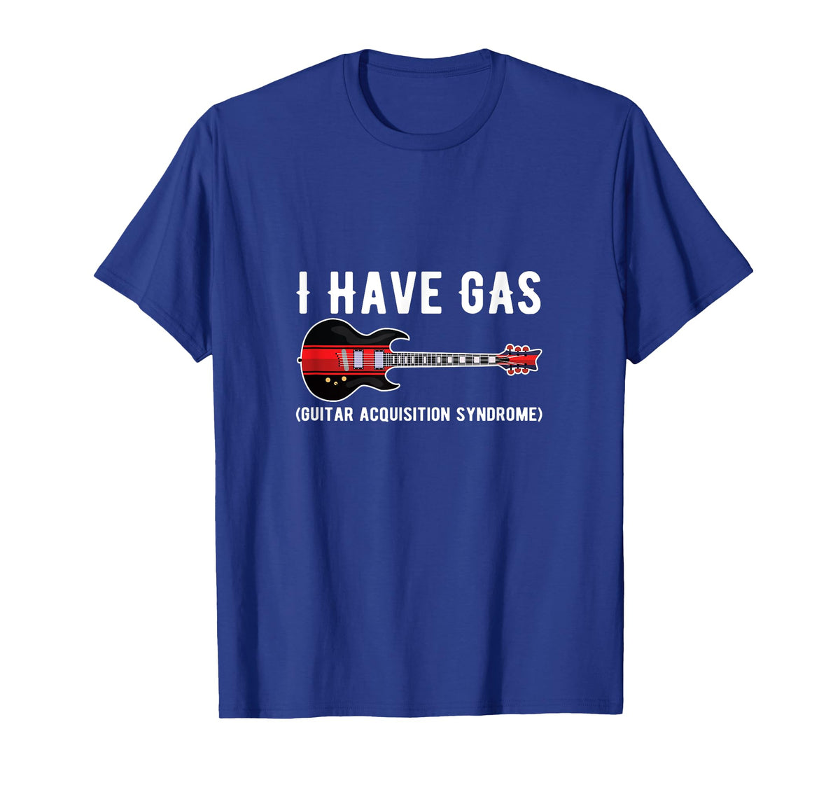I Have GAS Guitar Player Guitar Music Funny for Guitarists T-Shirt