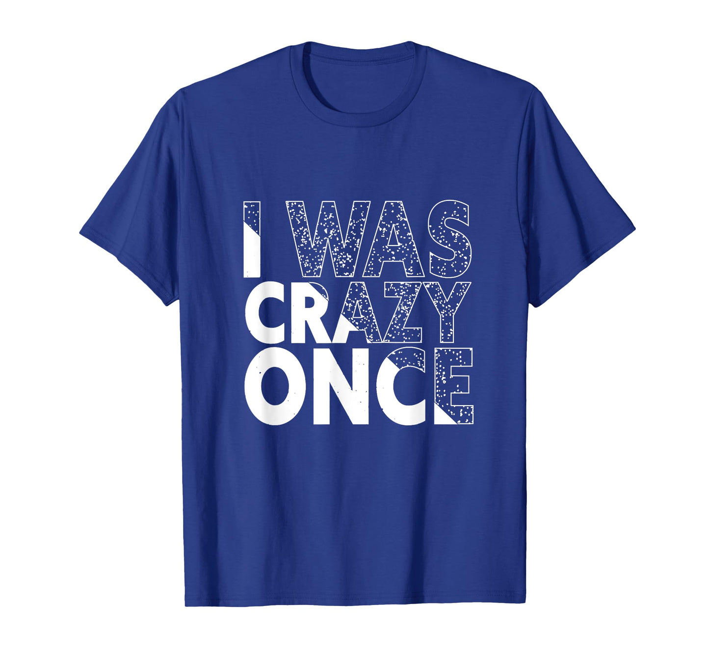 I Was Crazy Once Funny Quote Shirt Retro Style T-Shirt