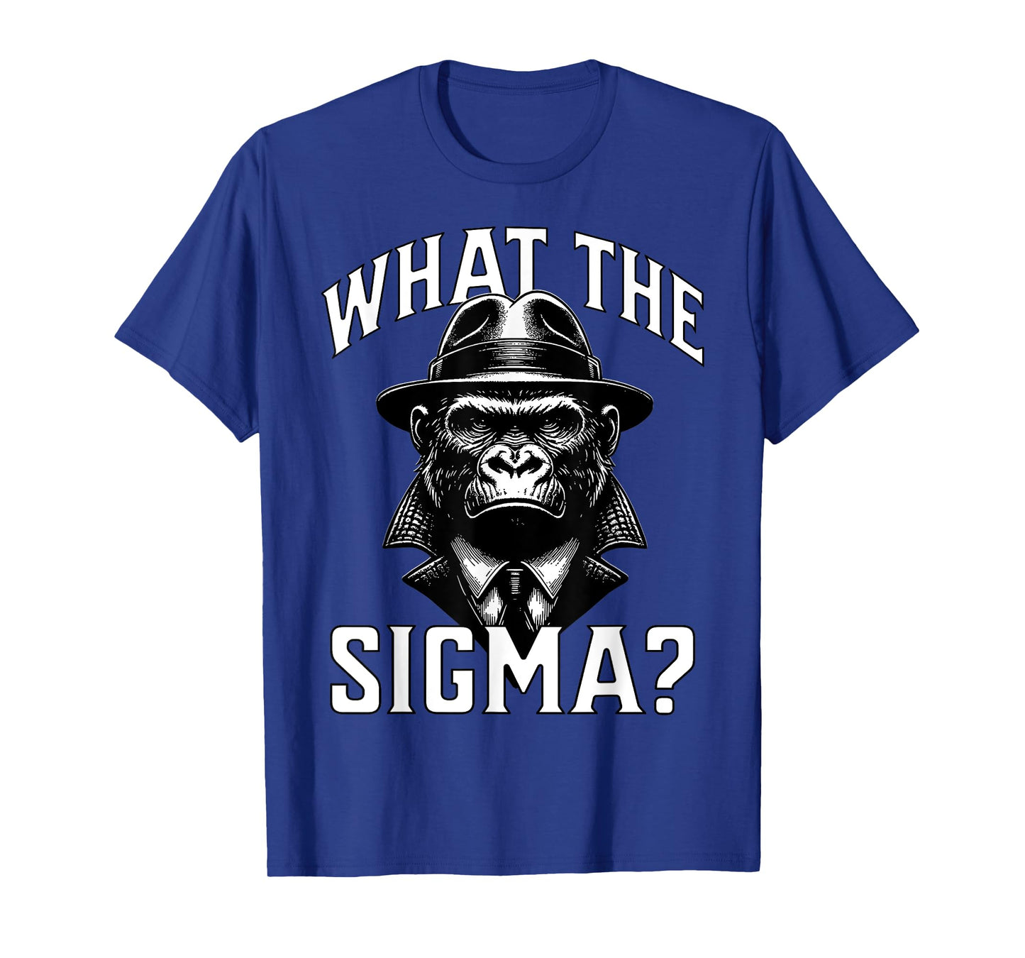 Funny What The Sigma? Ironic Meme Brainrot Quote T-Shirt