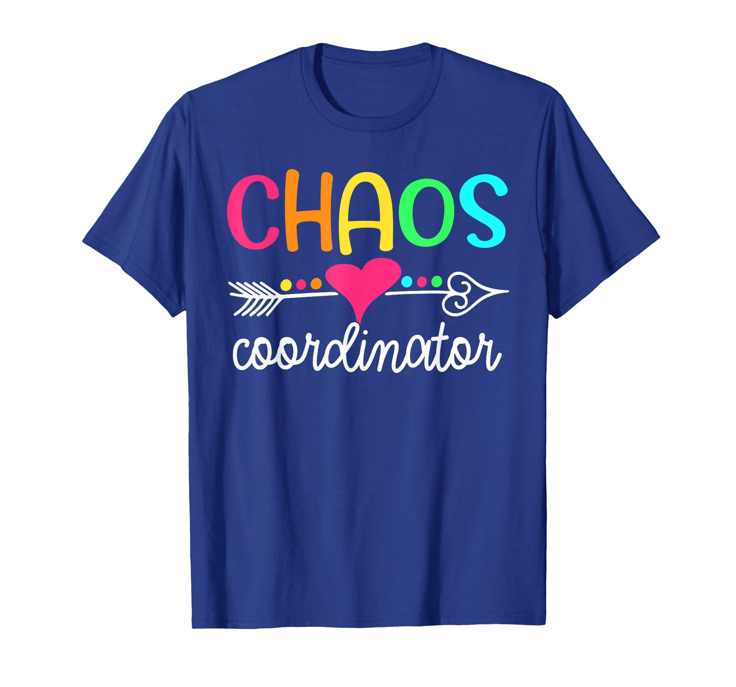 Chaos Coordinator T-Shirt