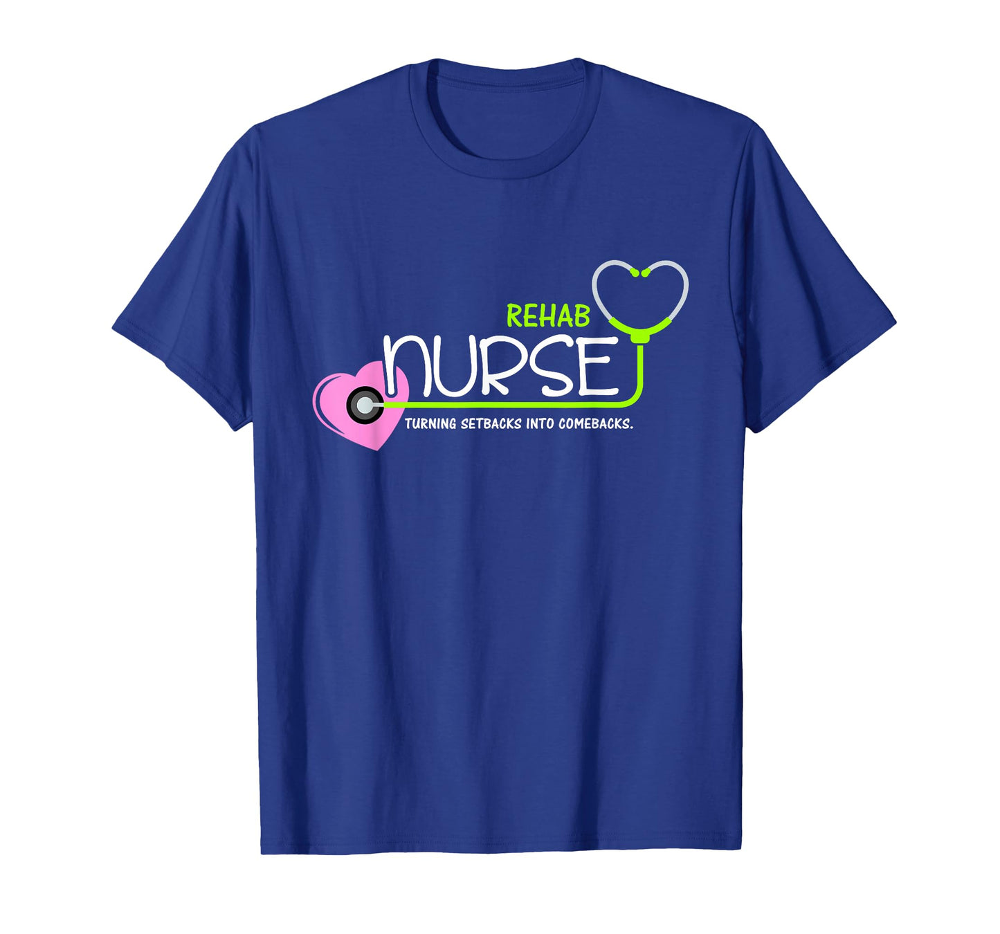 Cute Turning setbacks into comebacks for Rehab Nurse T-Shirt