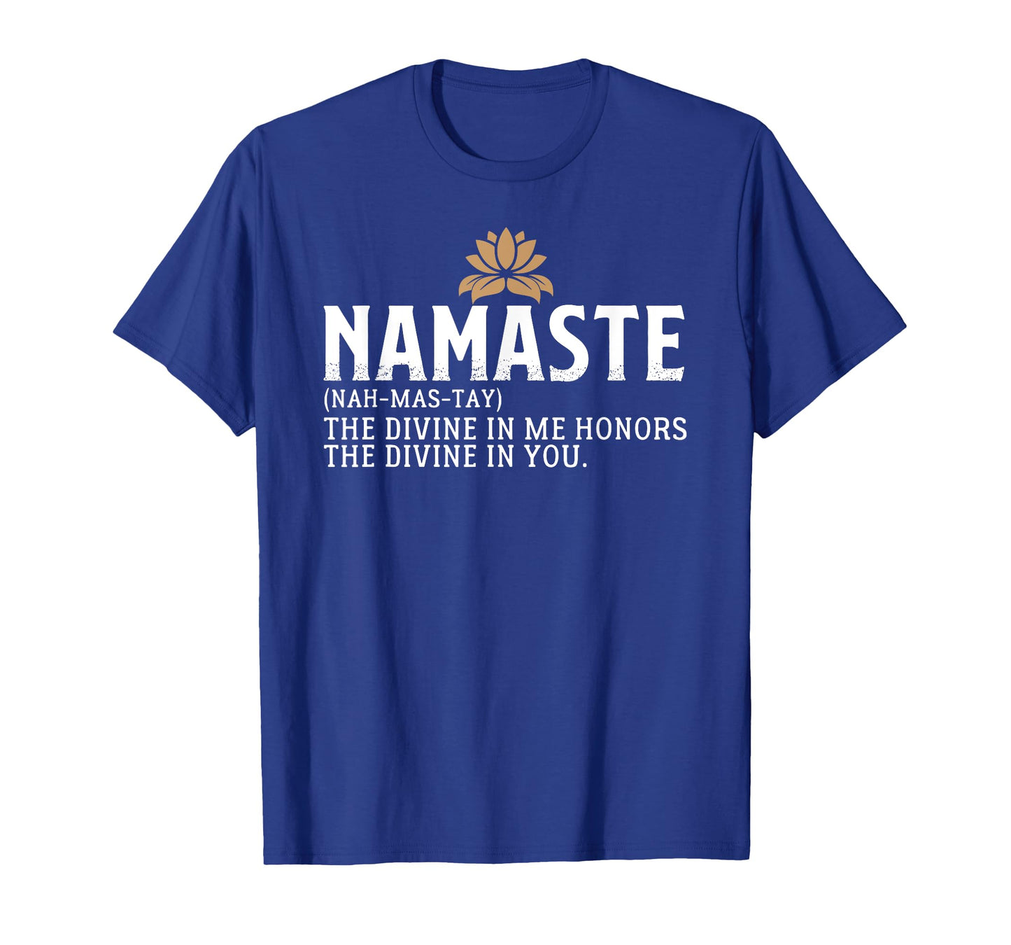 Namaste Definition The Divine In Me Honors The Divine In You T-Shirt