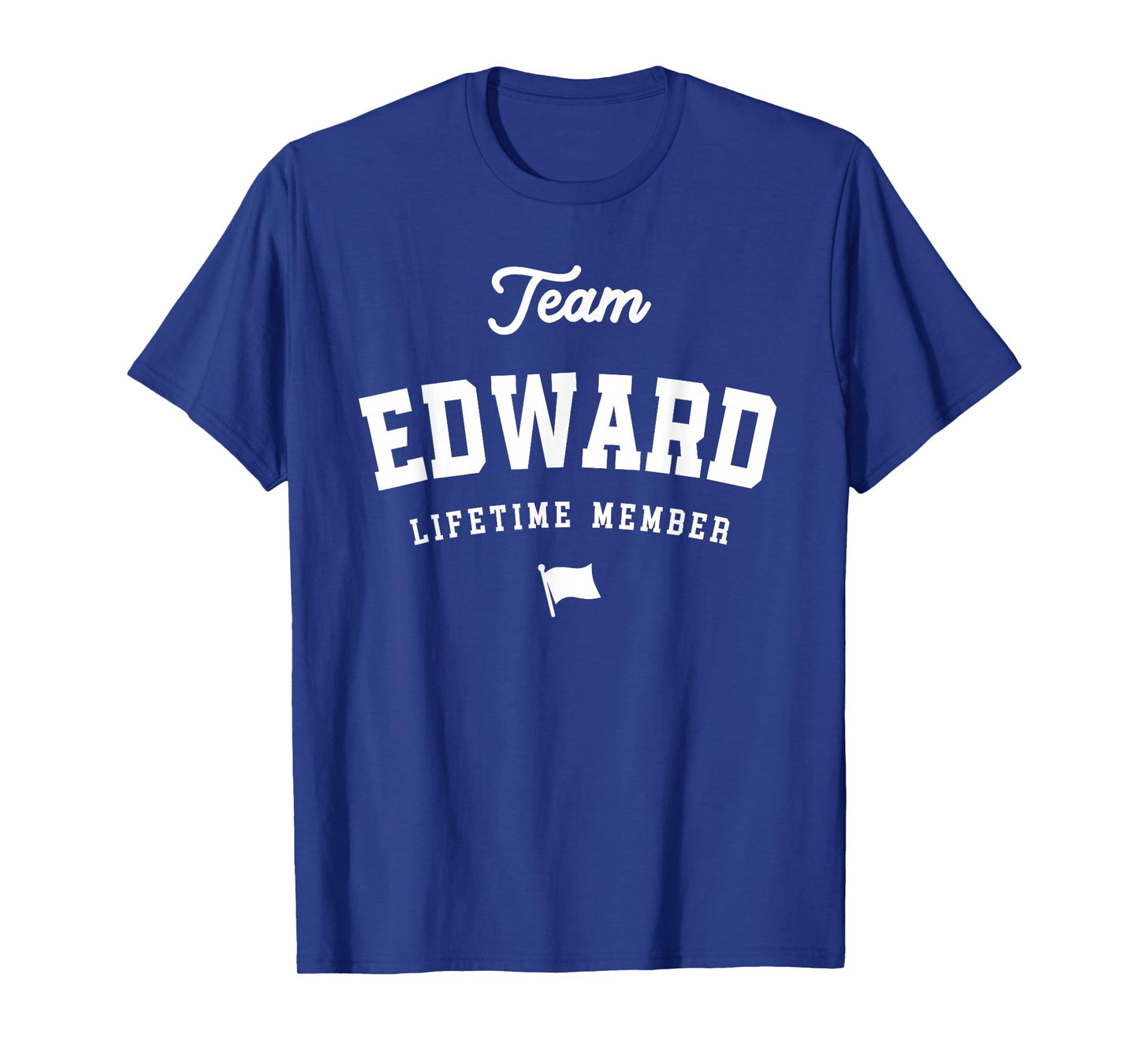 Team Edward Lifetime Member Funny Name Edward T-Shirt