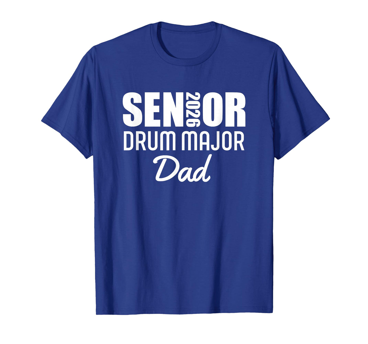 2026 Senior Drum Major Dad 2026 Marching Band T-Shirt