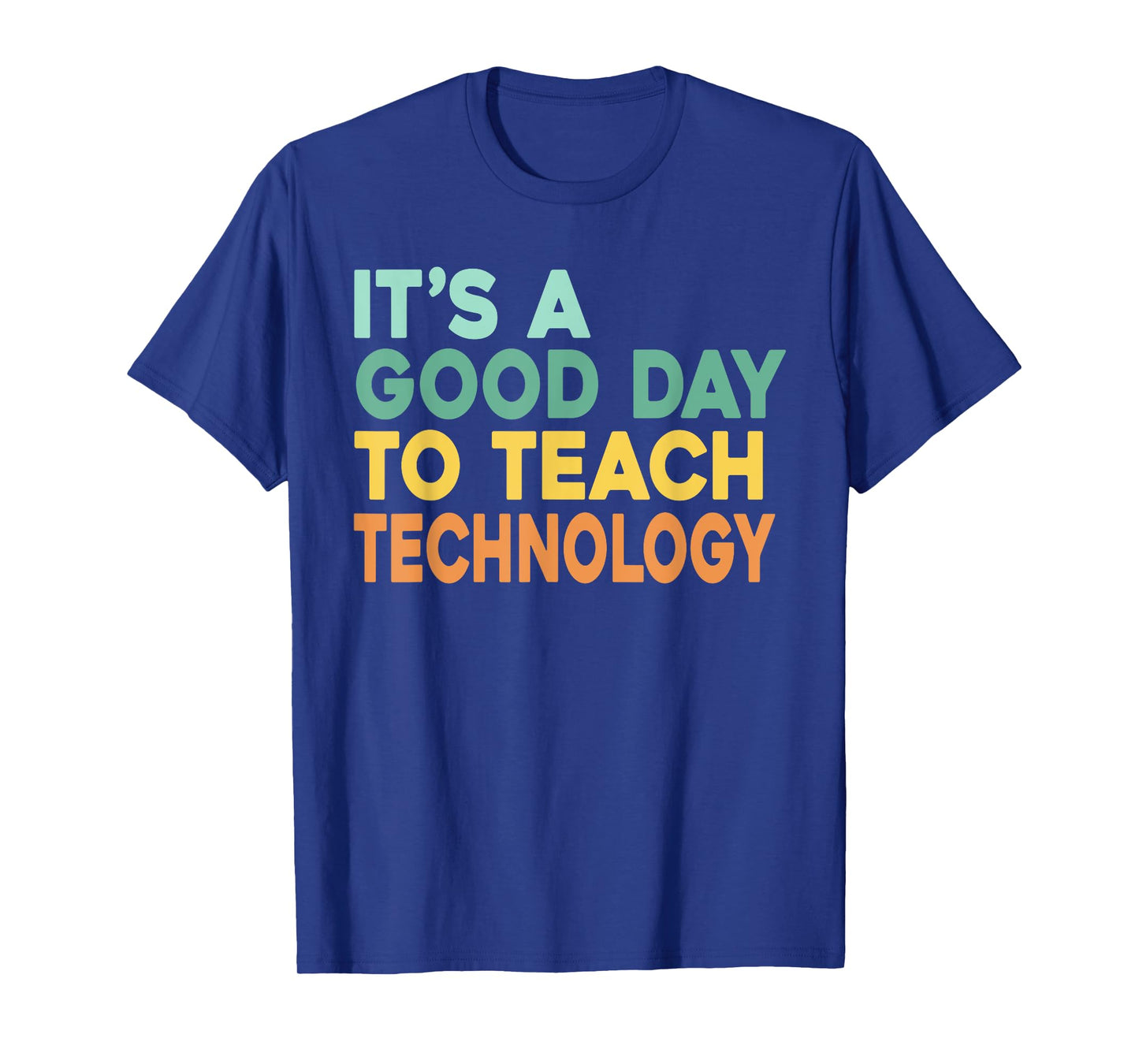 It's A Good Day To Teach Technology Retro Technology Teacher T-Shirt for Men Women