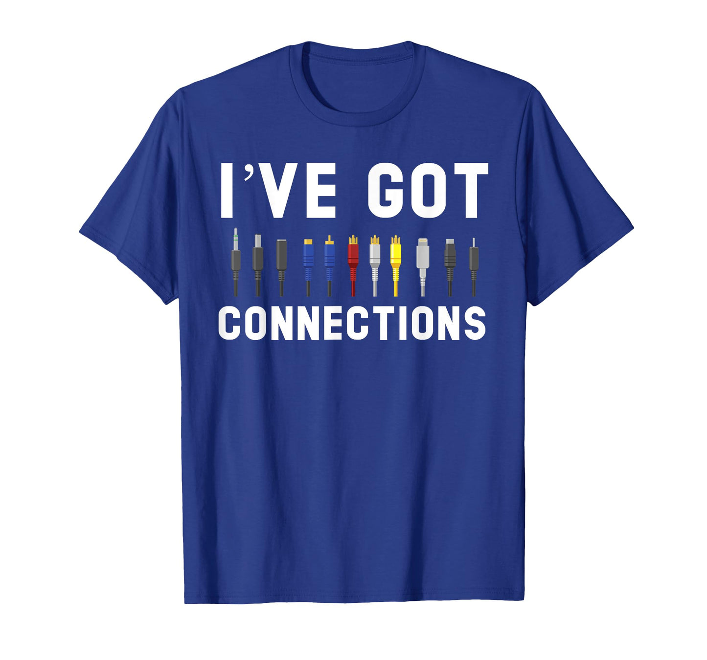 I've Got Connections Information Technology Specialist T-Shirt