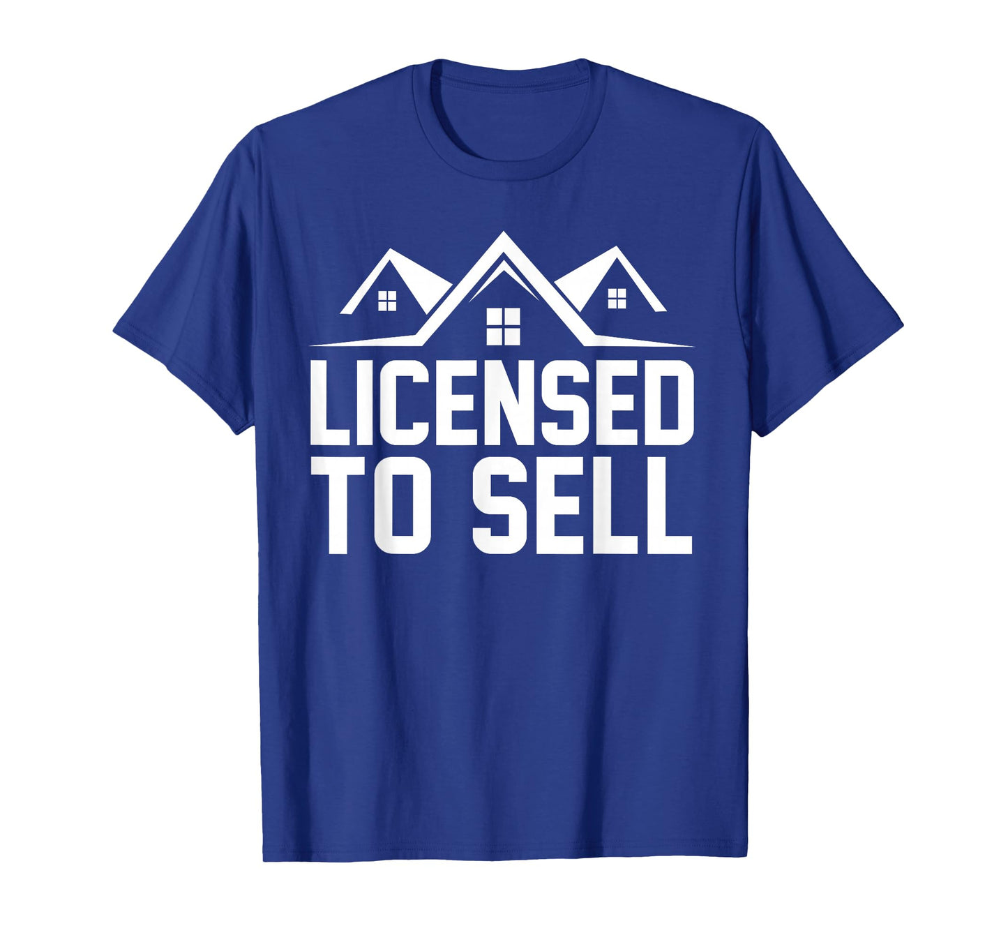 Licensed to Sell, Realtor, Real Estate Agent T-Shirt