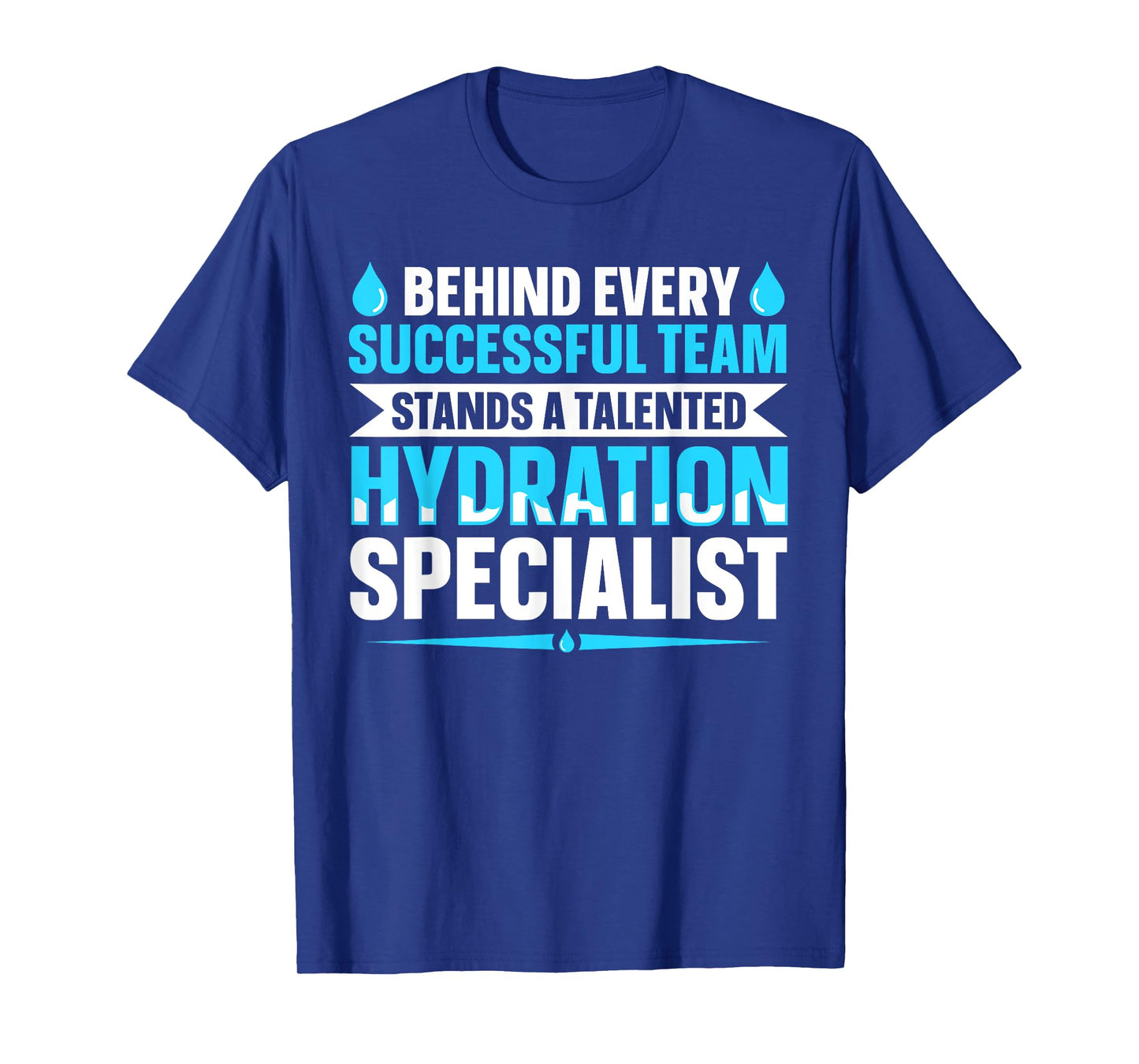 Team Manager Waterboy Quote for a Hydration Specialist T-Shirt