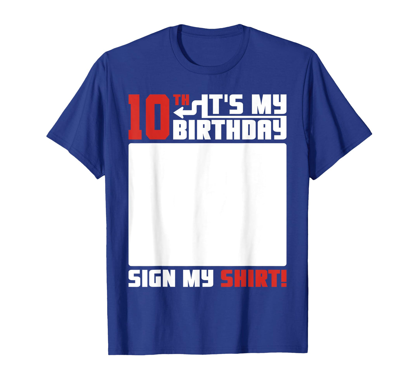 It's My 10th Birthday 10 Years Old 10 Yrs Bday Funny Sign My T-Shirt