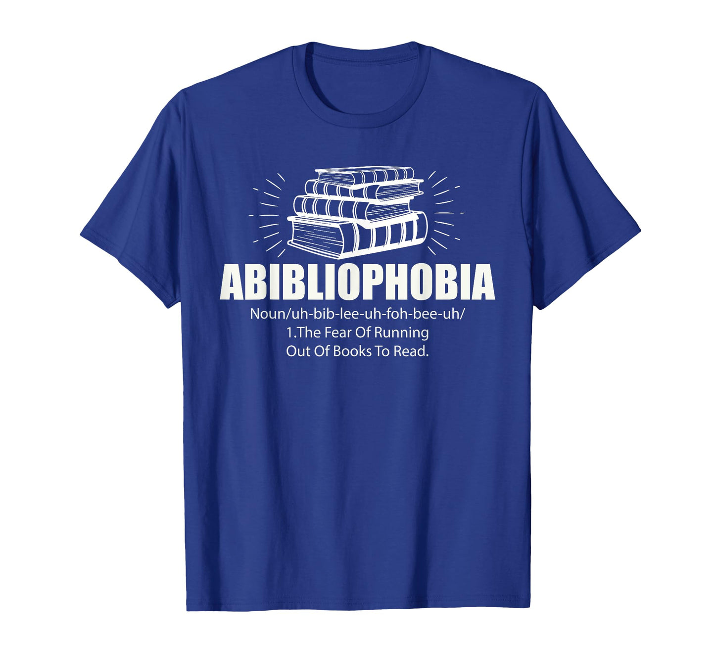 Abibliophobia Funny Reading Bookworm Reader Book Lover T-Shirt