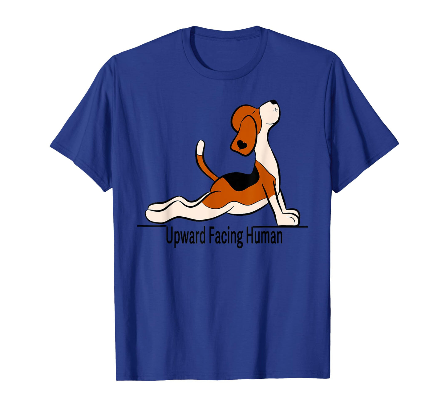 Upward Facing Human - men womens funny dog yoga T-Shirt