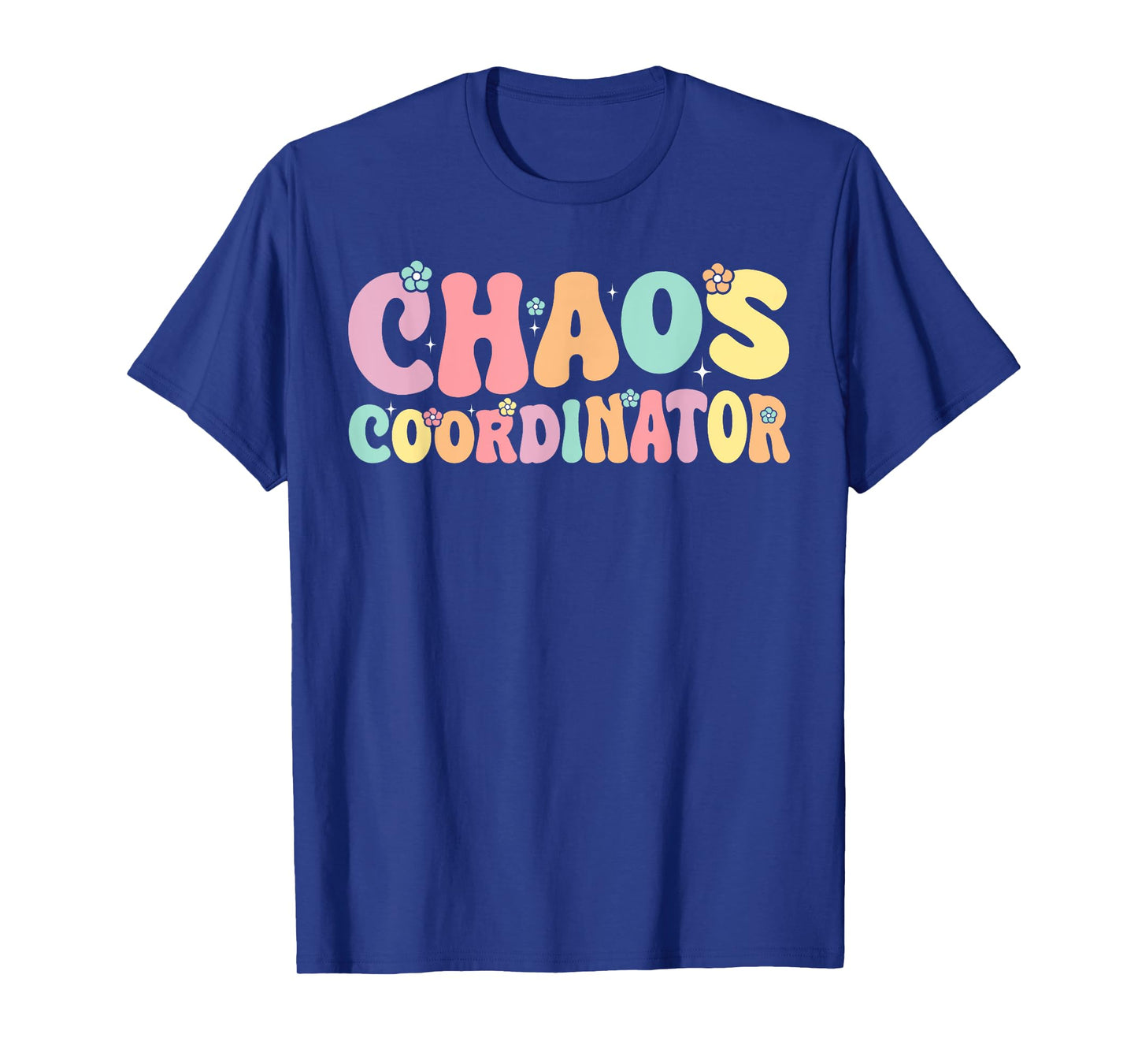 Chaos Coordinator Graphic Women Men Preschool Teacher T-Shirt