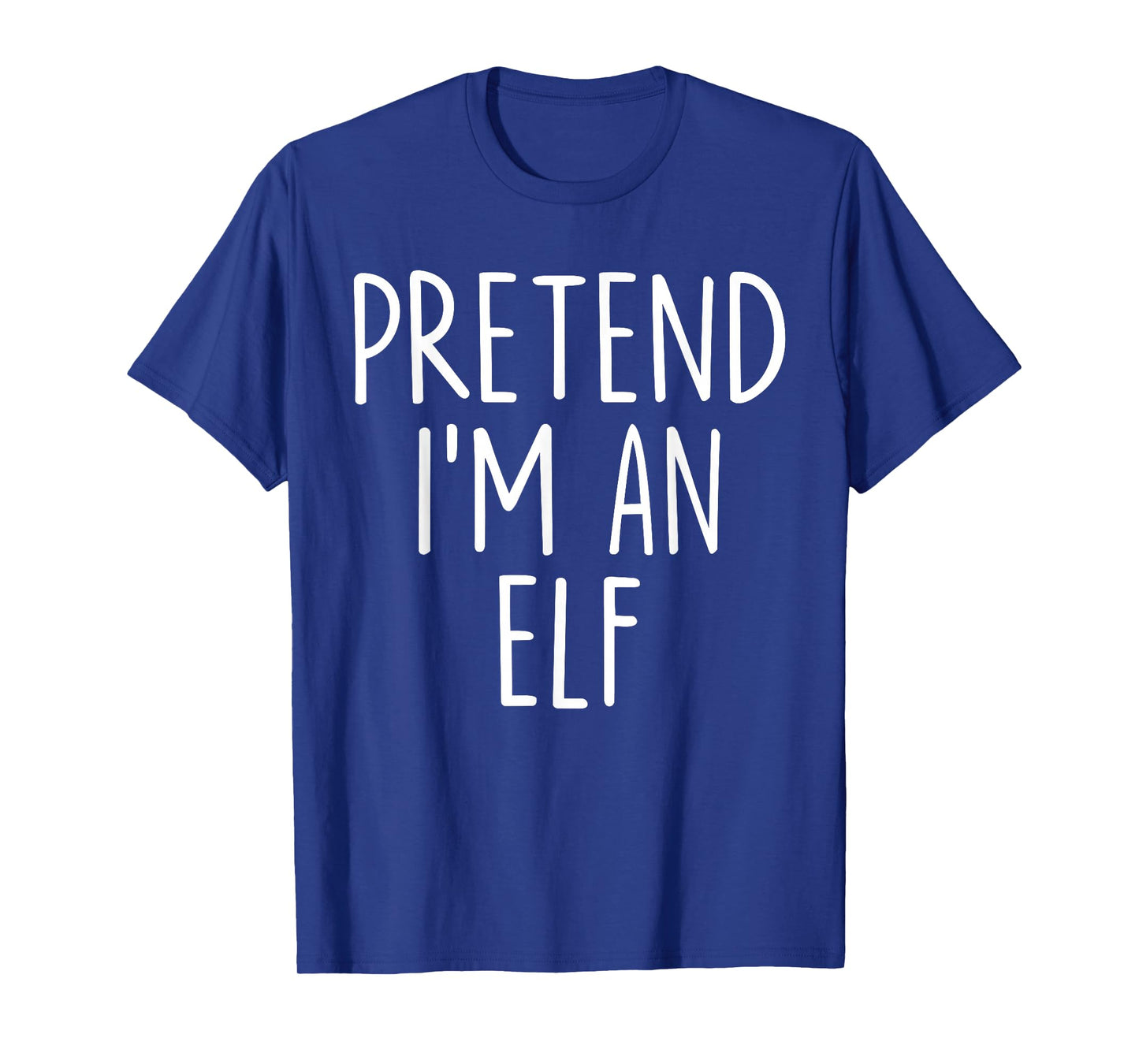 Pretend I'm an Elf Halloween Couples Costume Group Matching T-Shirt