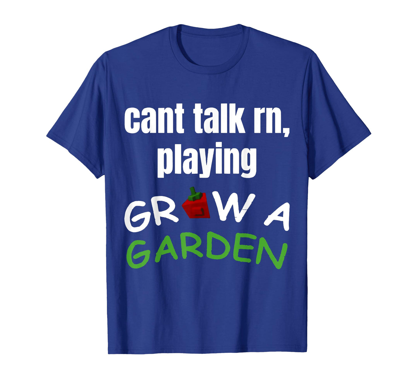 Cant Talk rn Playing Grow a Garden T-Shirt