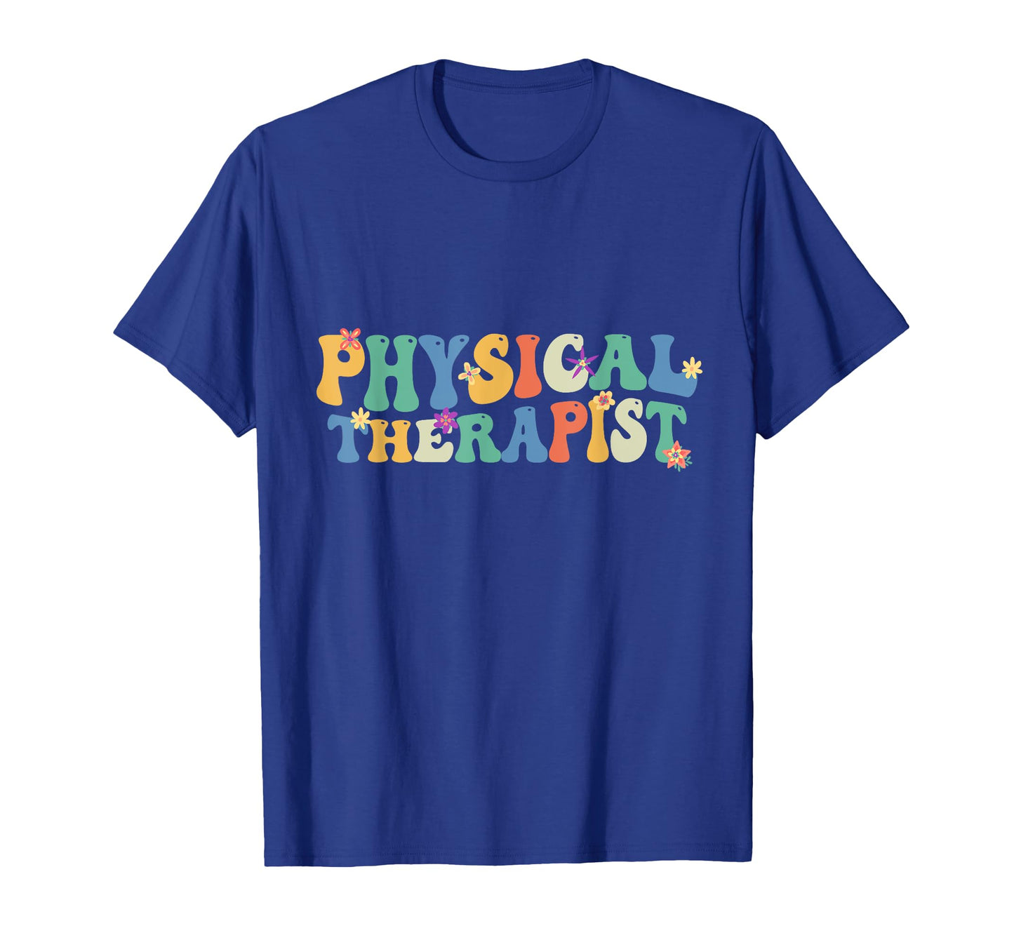 Physical Therapist Physical Therapy Pt Physical Therapist T-Shirt