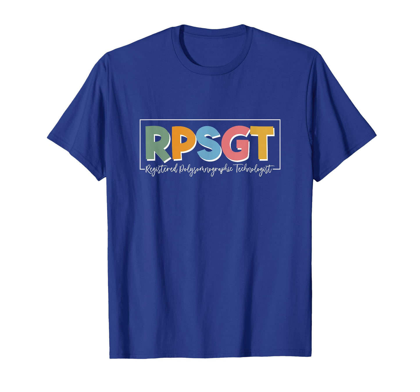 RPSGT Sleep Tech Polysomnographic Technologist T-Shirt