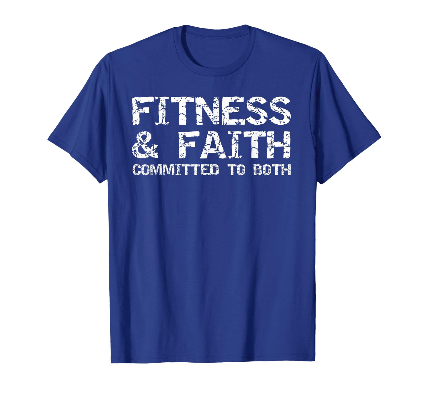 Christian Quote for Men Fitness & Faith Committed to Both T-Shirt