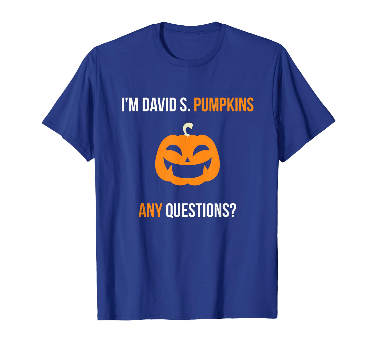 David S. Pumpkins Any Questions Funny T-Shirt Halloween Tee T-Shirt