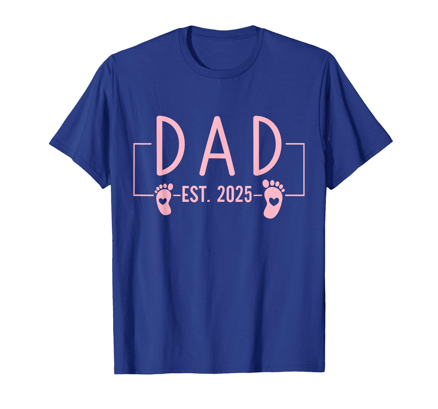 Girl Dad Est 2025 To Be First Time Girl Dad New Daddy T-Shirt