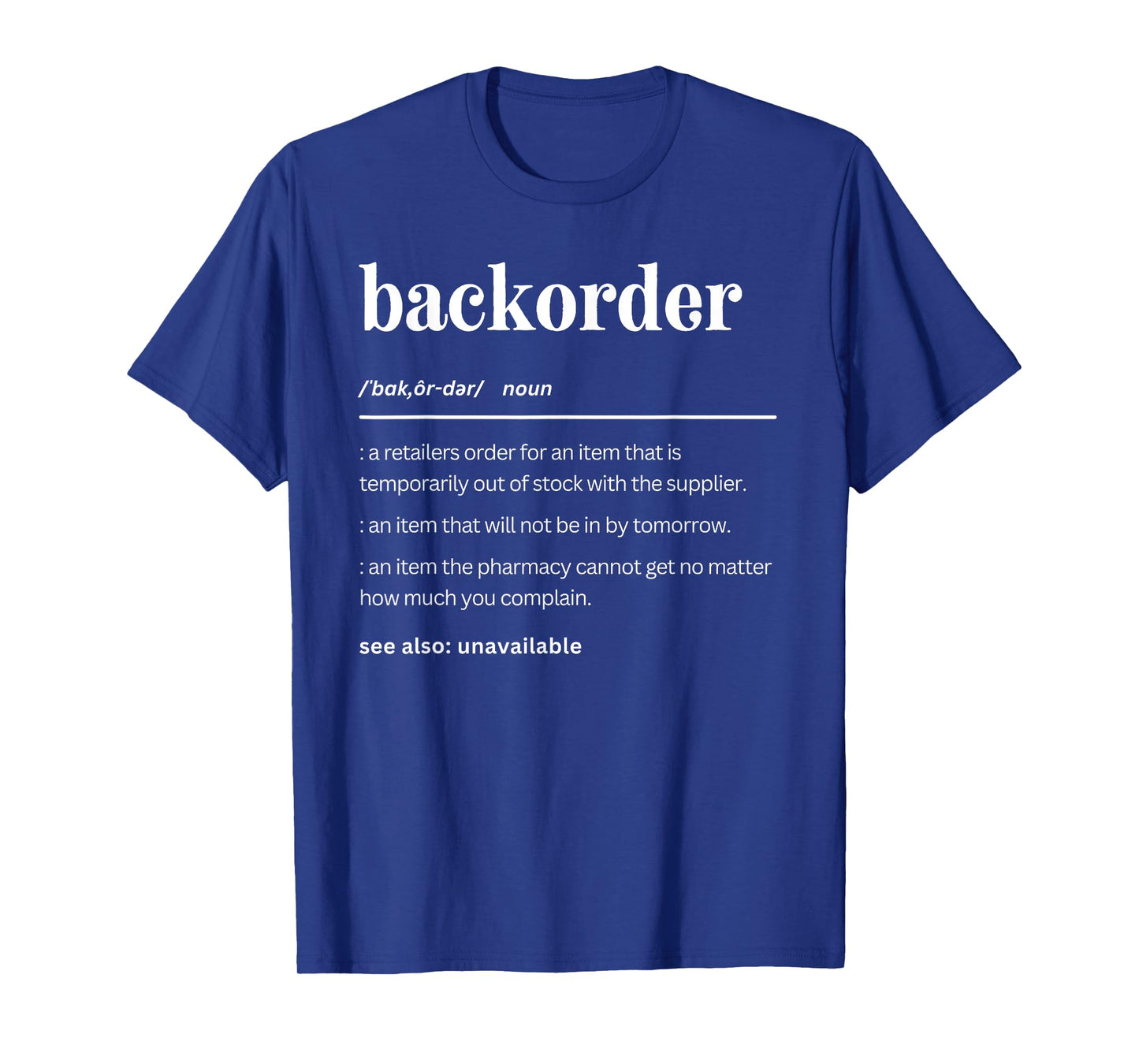 Matching Pharmacy Gifts - Healthcare Staff Co. Funny Backorder Definition, Cute Medical Professionals Unisex-Adults T-Shirt
