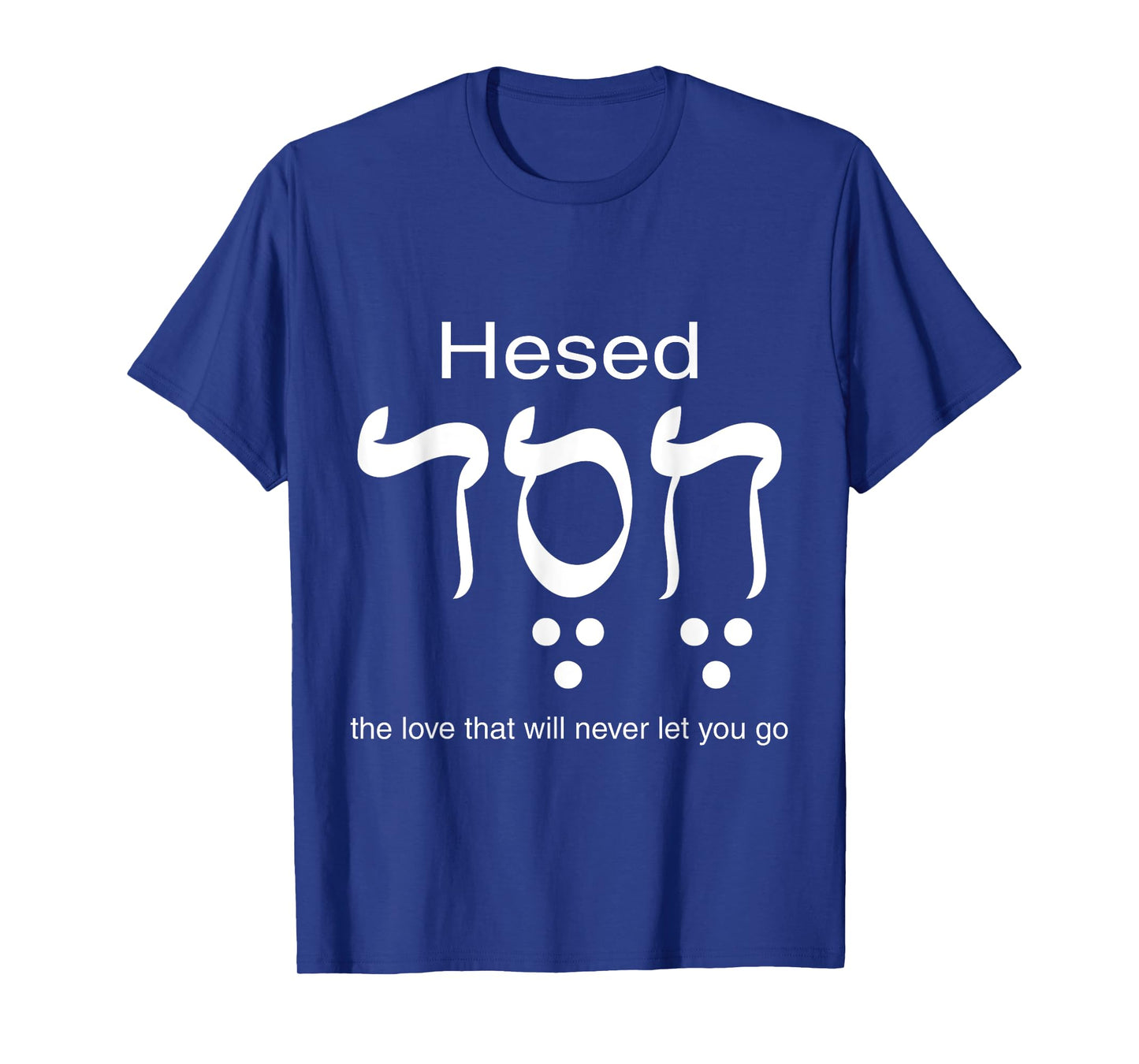 Hesed Chesed in Hebrew Letters T-Shirt