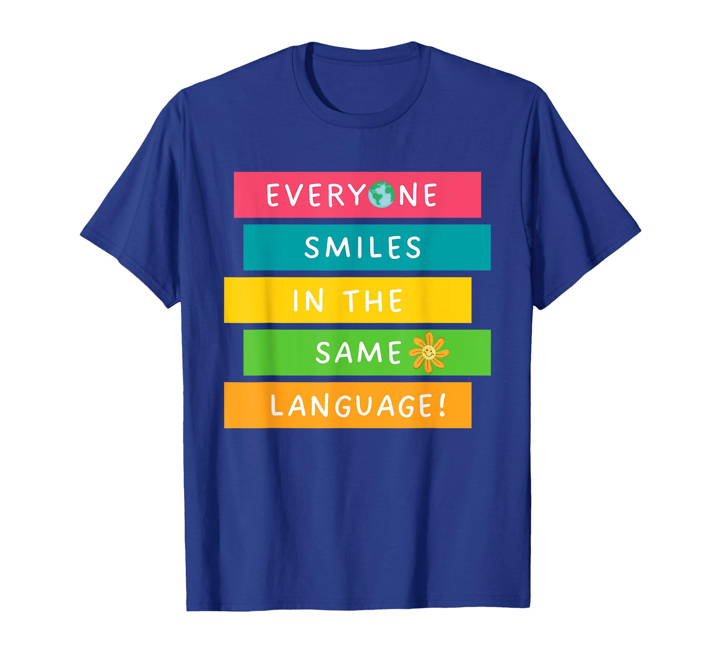Everyone Smiles In The Same Language Diversity Language T-Shirt