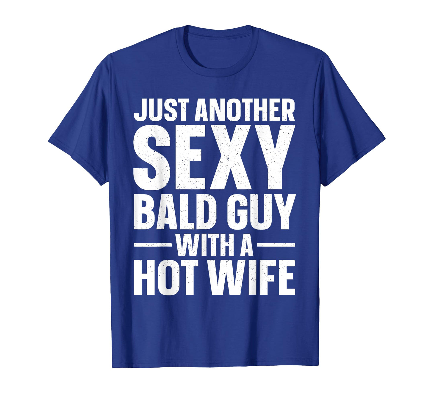 Funny Bald Guy Design For Men Dad Husband Hairless Bald Man T-Shirt