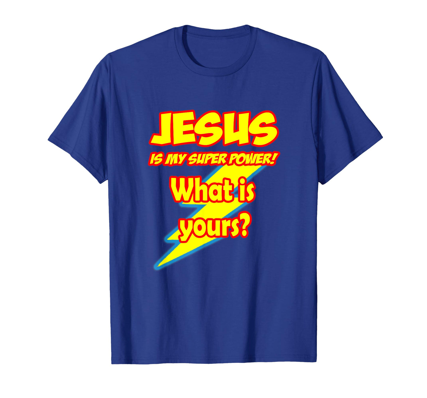 Jesus is my Super Power! What is yours?