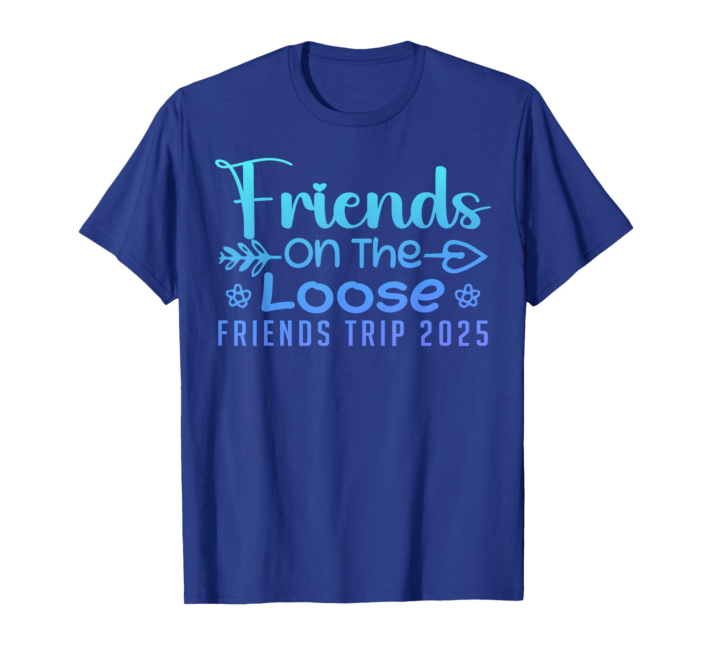 Friends On The Loose Friends Trip 2025 Retro Friend Vacation T-Shirt