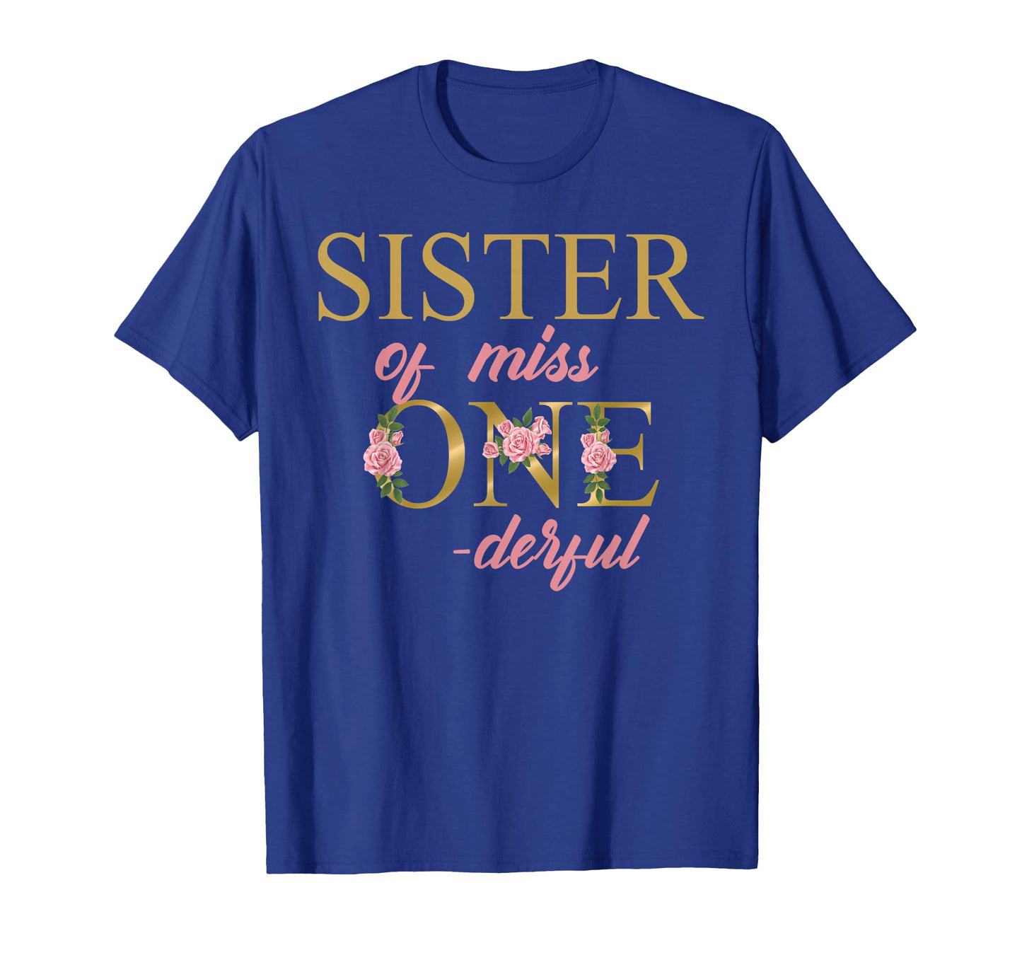 Sister of Miss Onederful 1st Birthday First One-Derful T-Shirt