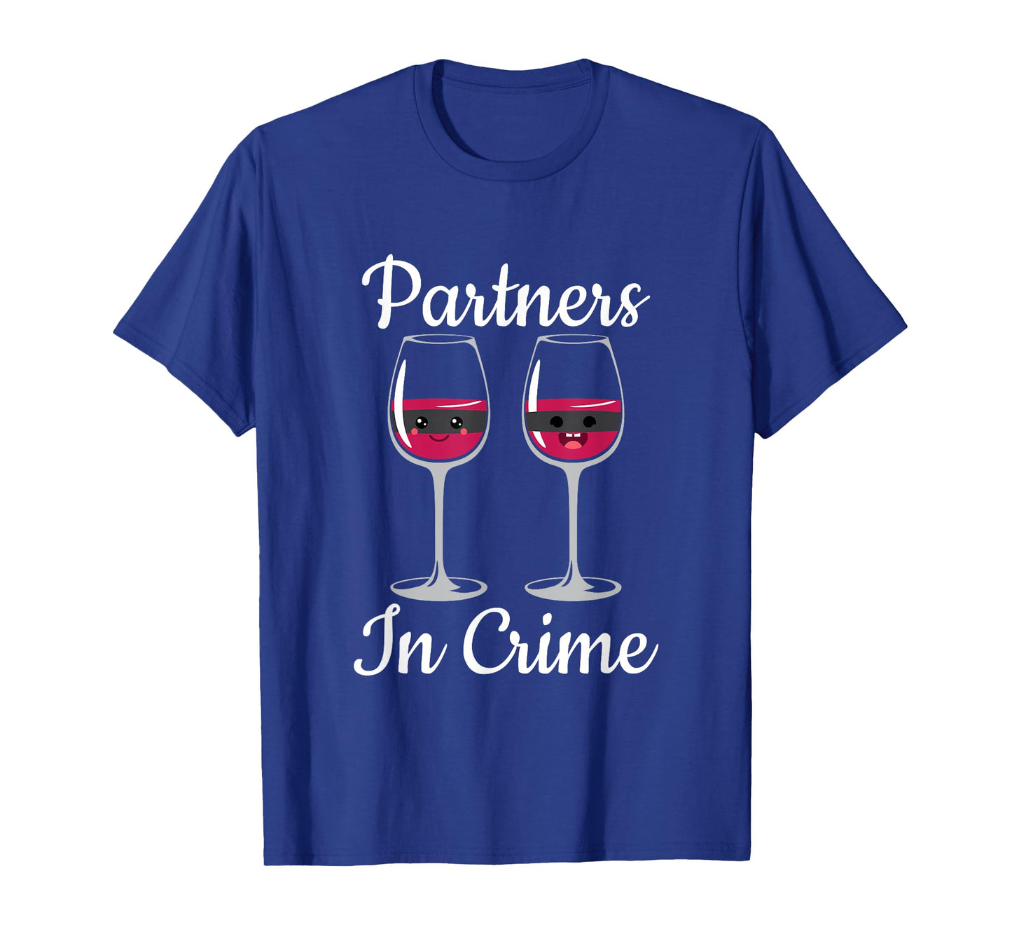 Partners In Crime Couple Of Glass Of Wine With Mask T Shirt T-Shirt