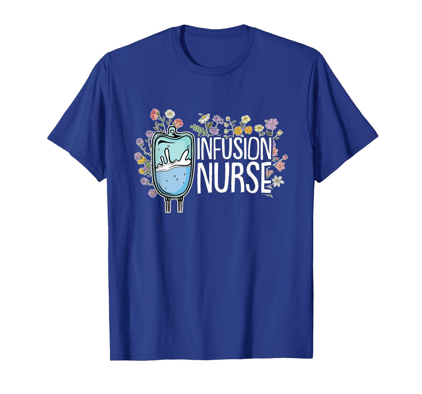 Infusion Nurse T-Shirt