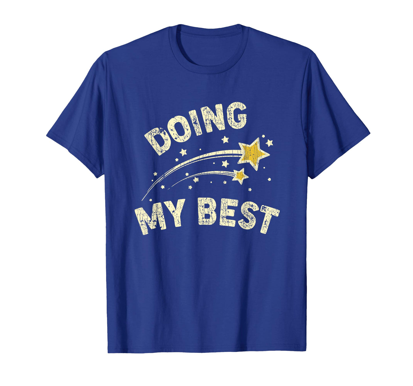 Doing My Best Motivational Saying Quote T-Shirt