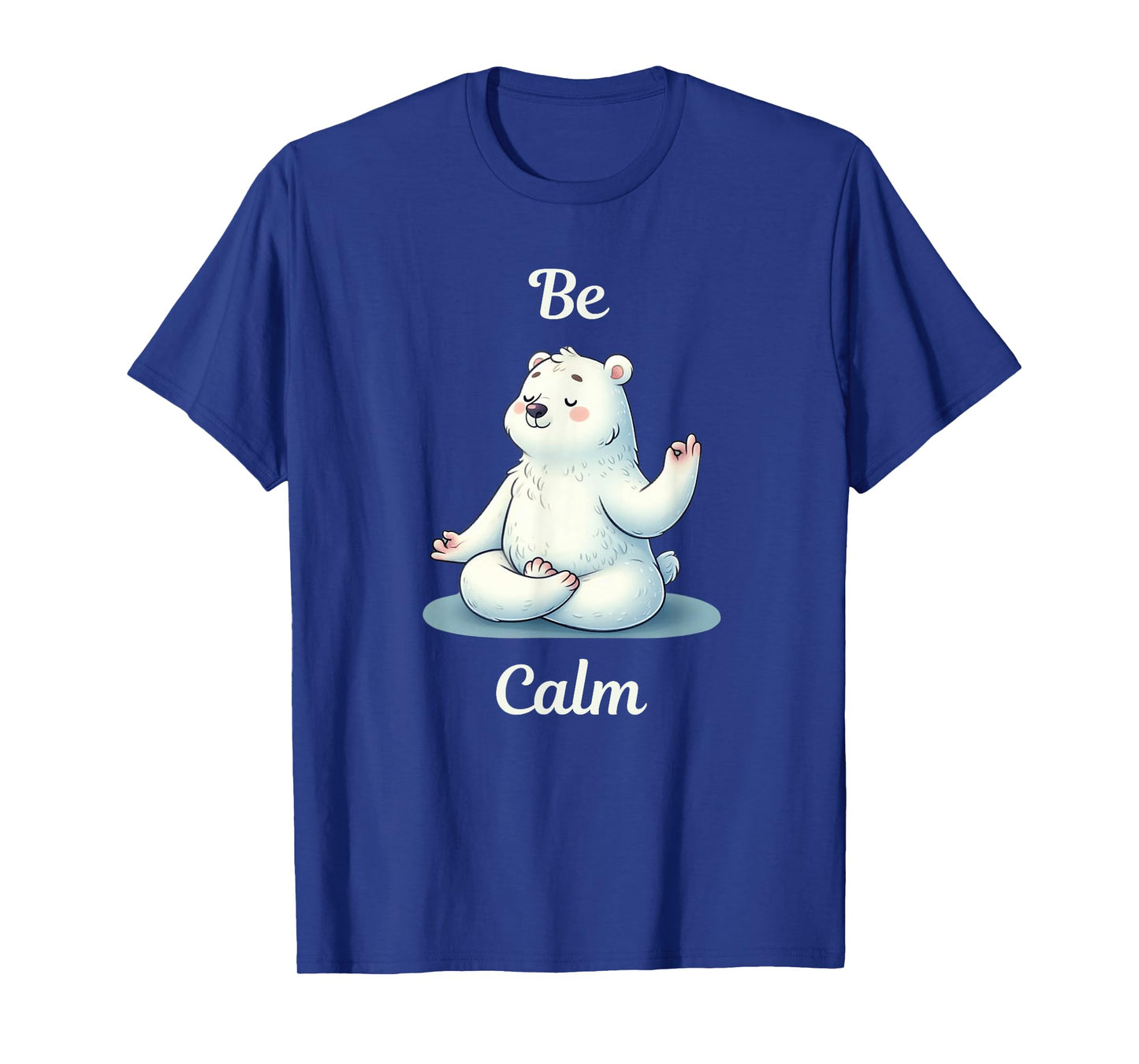 Yoga Lover - Be Calm - mindfulness - cute polar bear T-Shirt