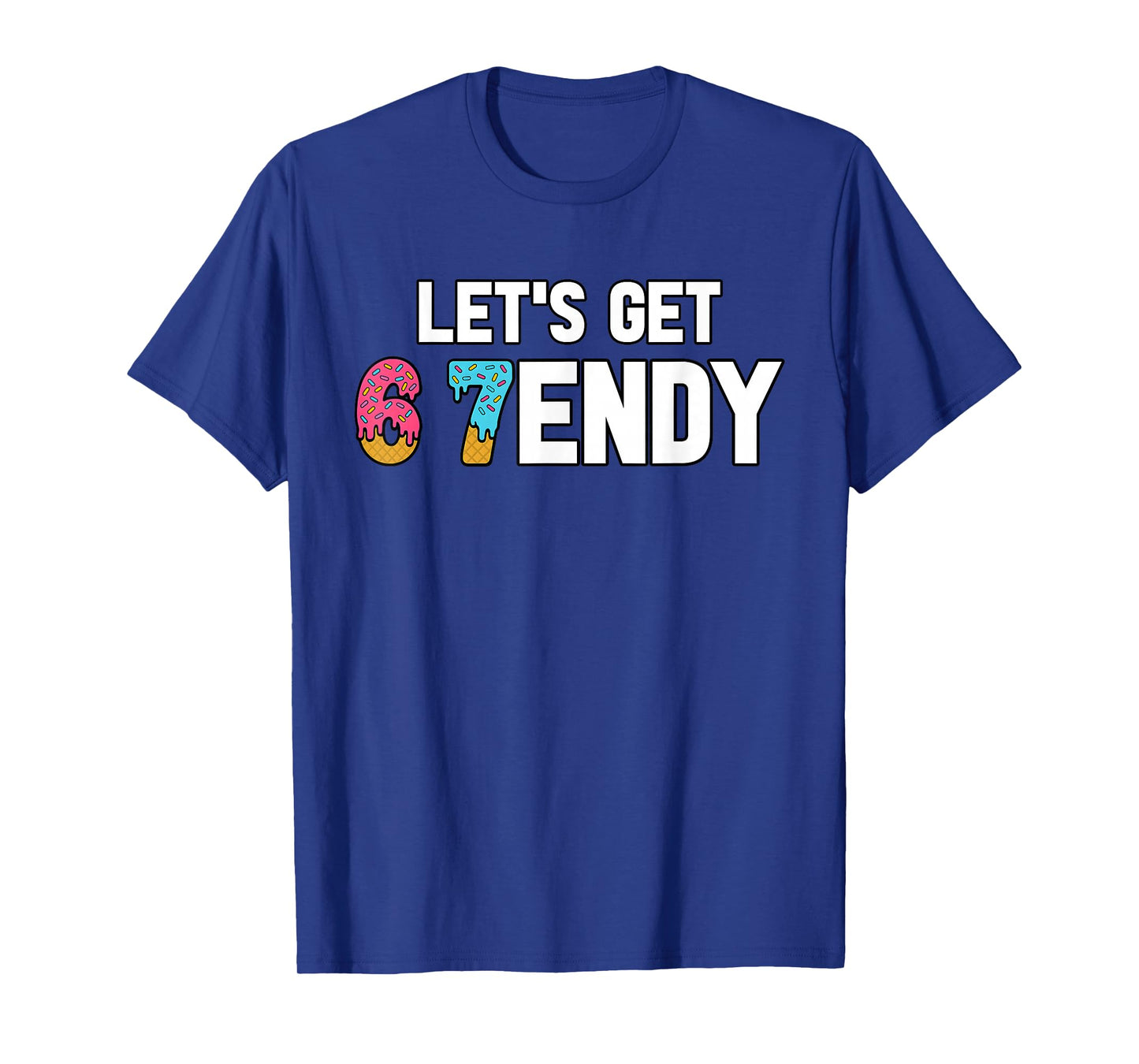 Let's get Sendy 67 Ice Cream 7endy 6 7endy 67 Meme Funny 6 7 T-Shirt