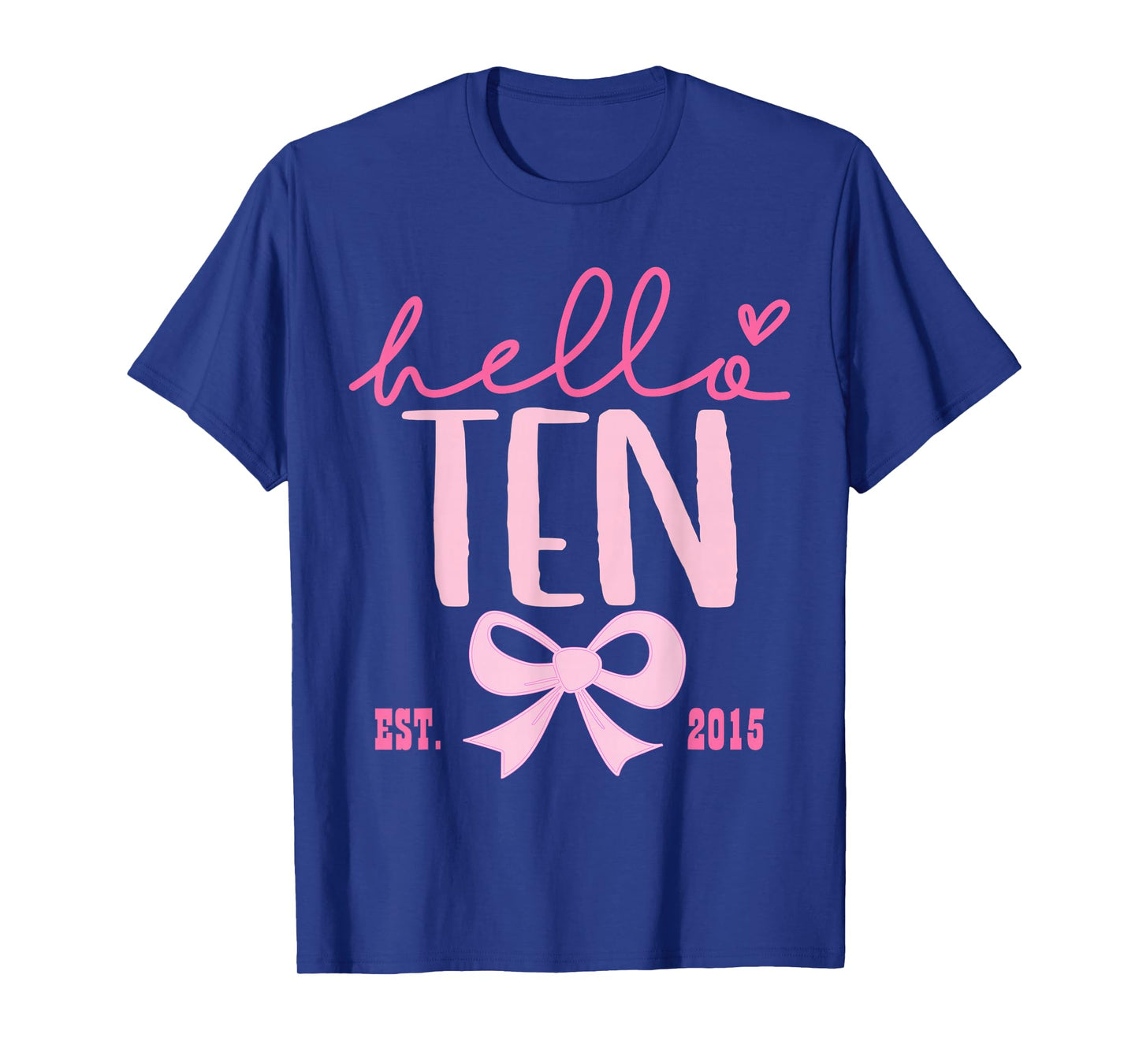 Hello Ten Est 2015 Pink Coquette Happy 10th Birthday Girl T-Shirt