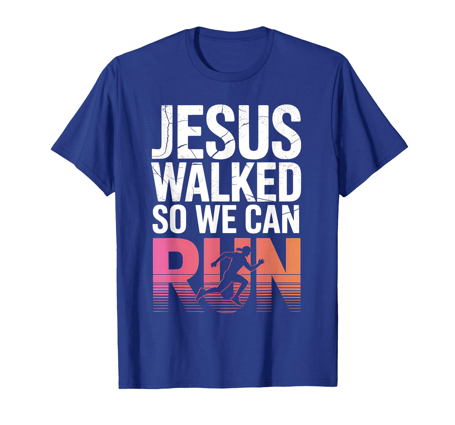 Jesus Walked So We Can Run Christian Workout Running T-Shirt