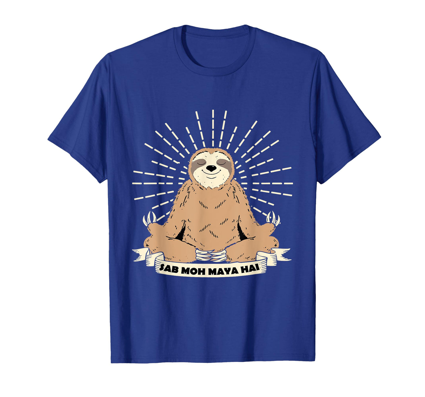 Sab Moh Maya Hai Meditation Hindi Slogan T-Shirt