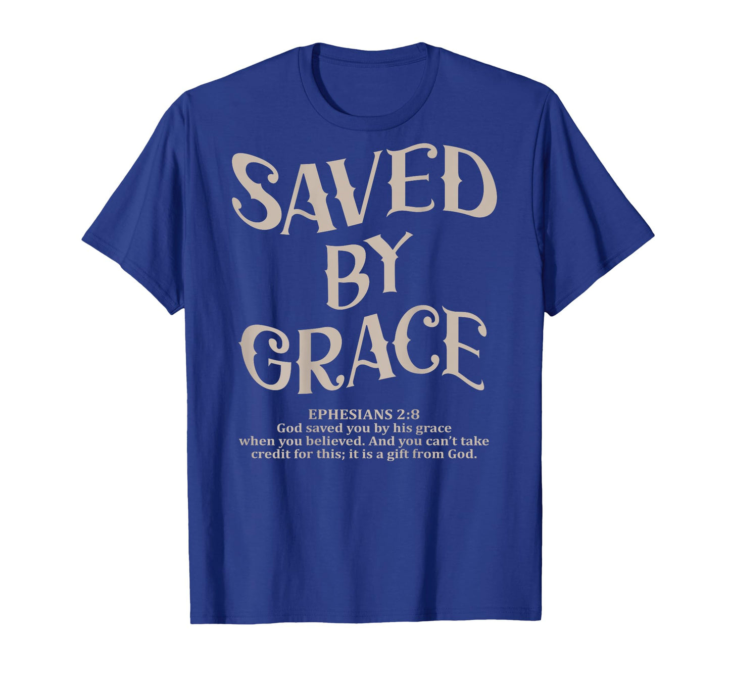 (Back Sided Print) Saved By Grace Bible Verse Christian T-Shirt