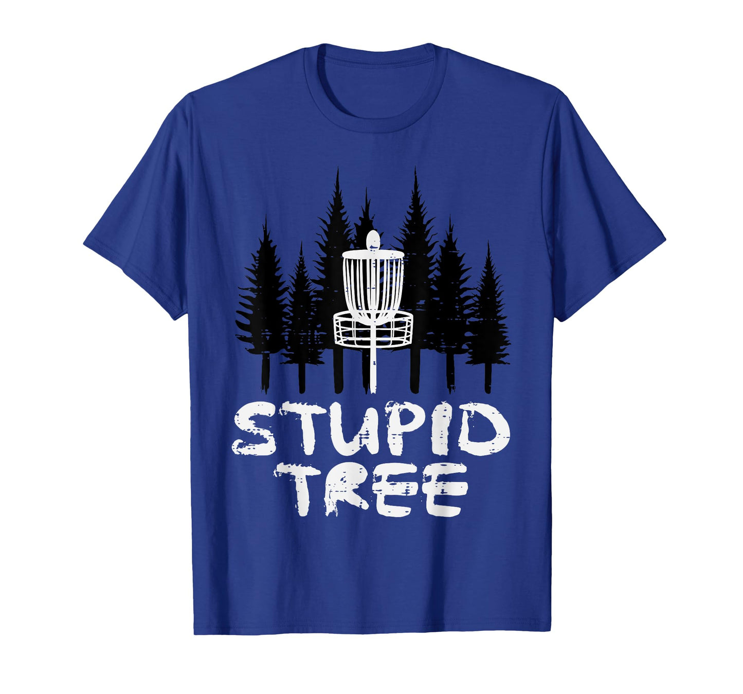 Disc Golf Stupid Tree Funny Frisbee Golfer Frolf Men Women T-Shirt