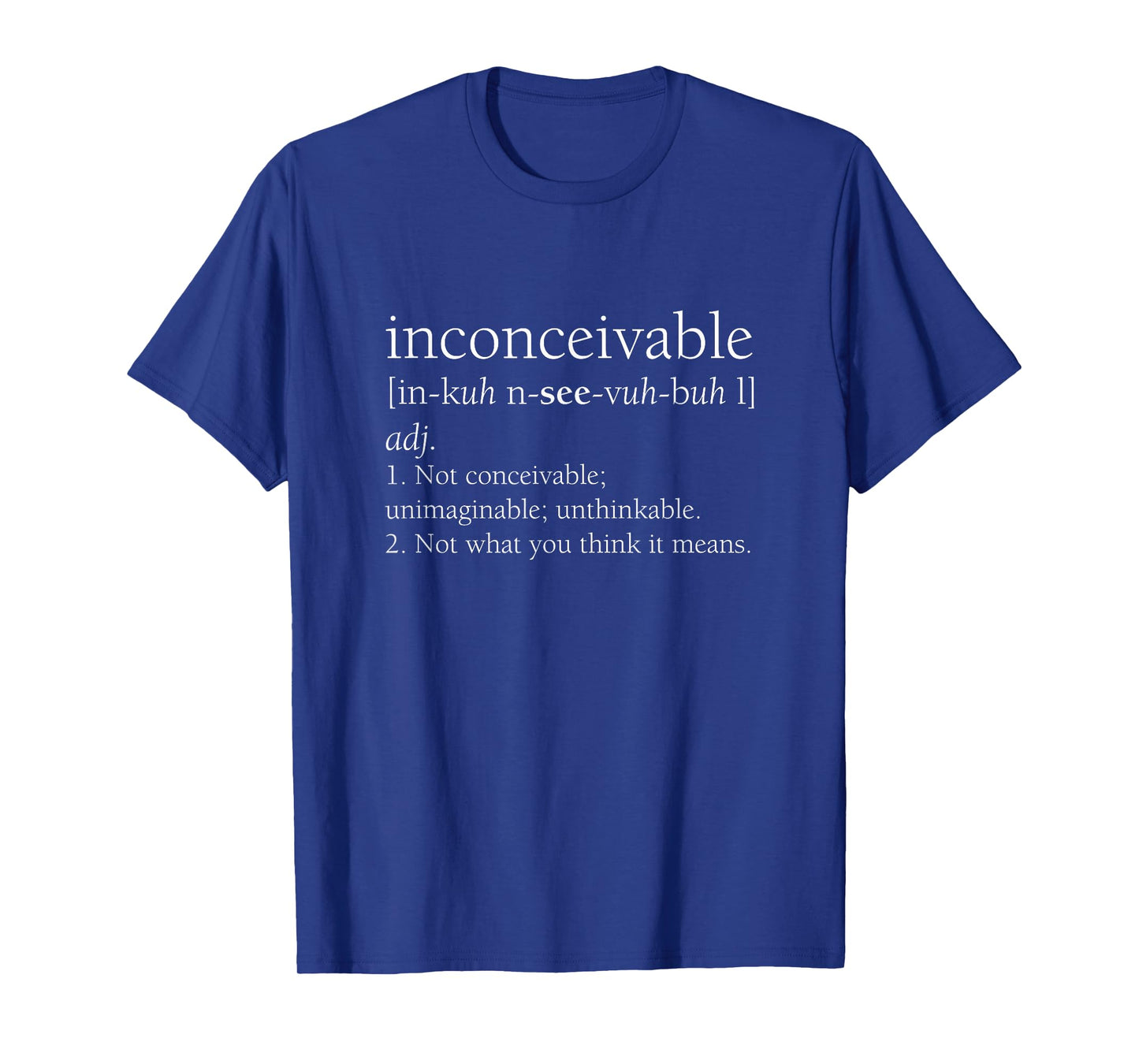 Inconceivable Definition Shirt, Funny Gift T-Shirt