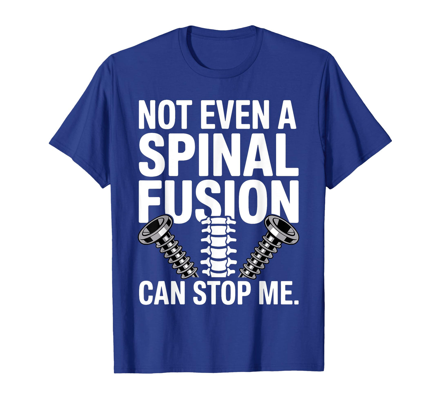 Spinal Fusion Art for Men Women Lumbar Spine Spinal Fusion T-Shirt