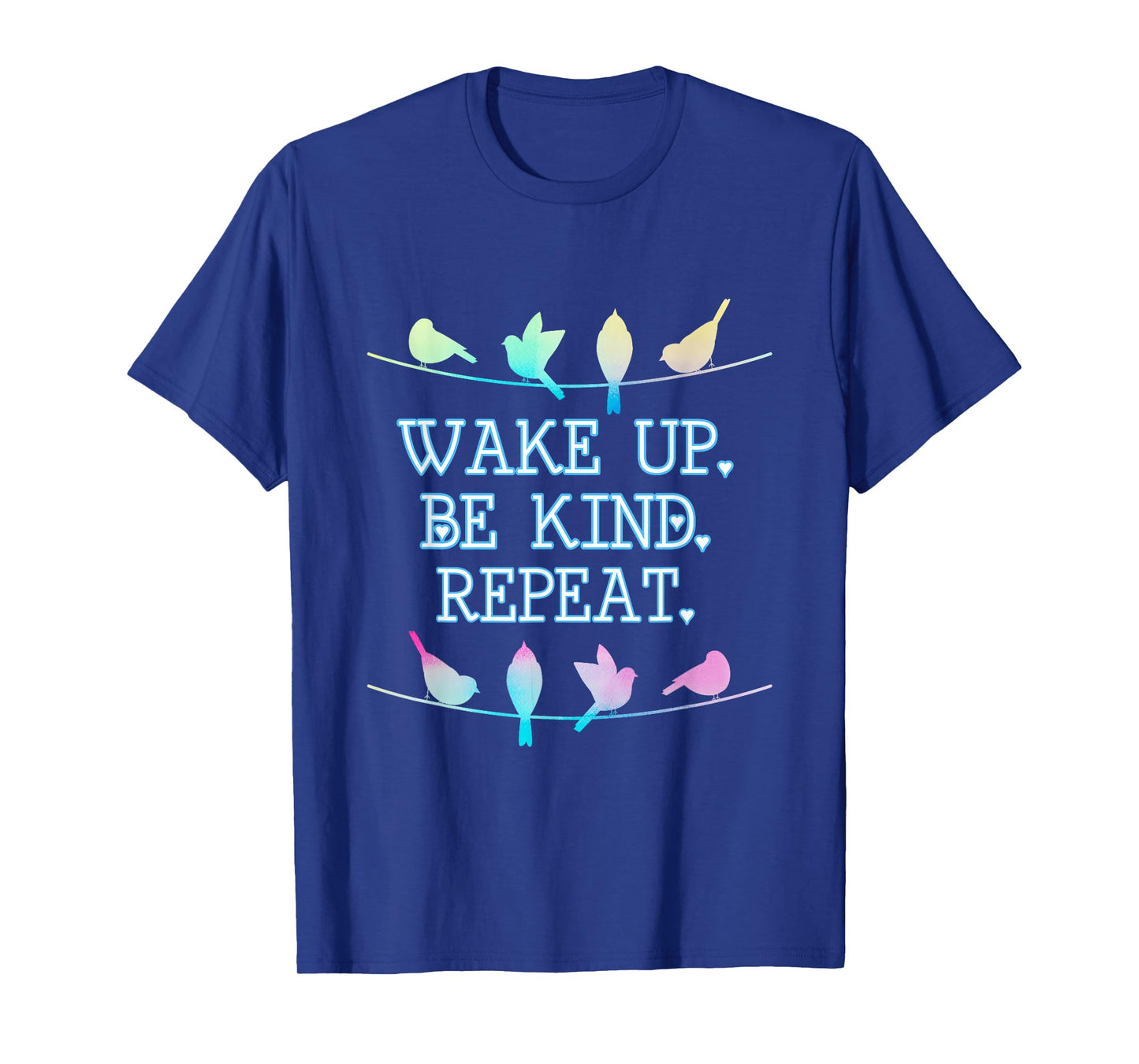 WAKE UP BE KIND REPEAT PASTEL BIRDS ON A WIRE T SHIRT T-Shirt