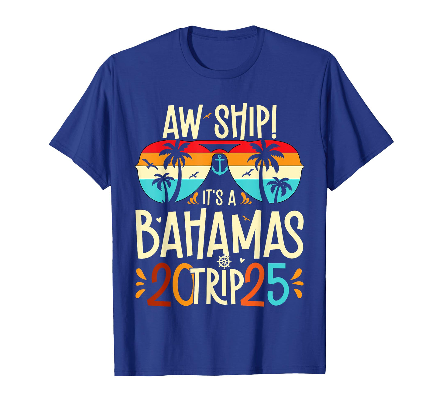Aw Ship It's A Bahamas Trip 2025 Bahamas Cruise 2025 T-Shirt
