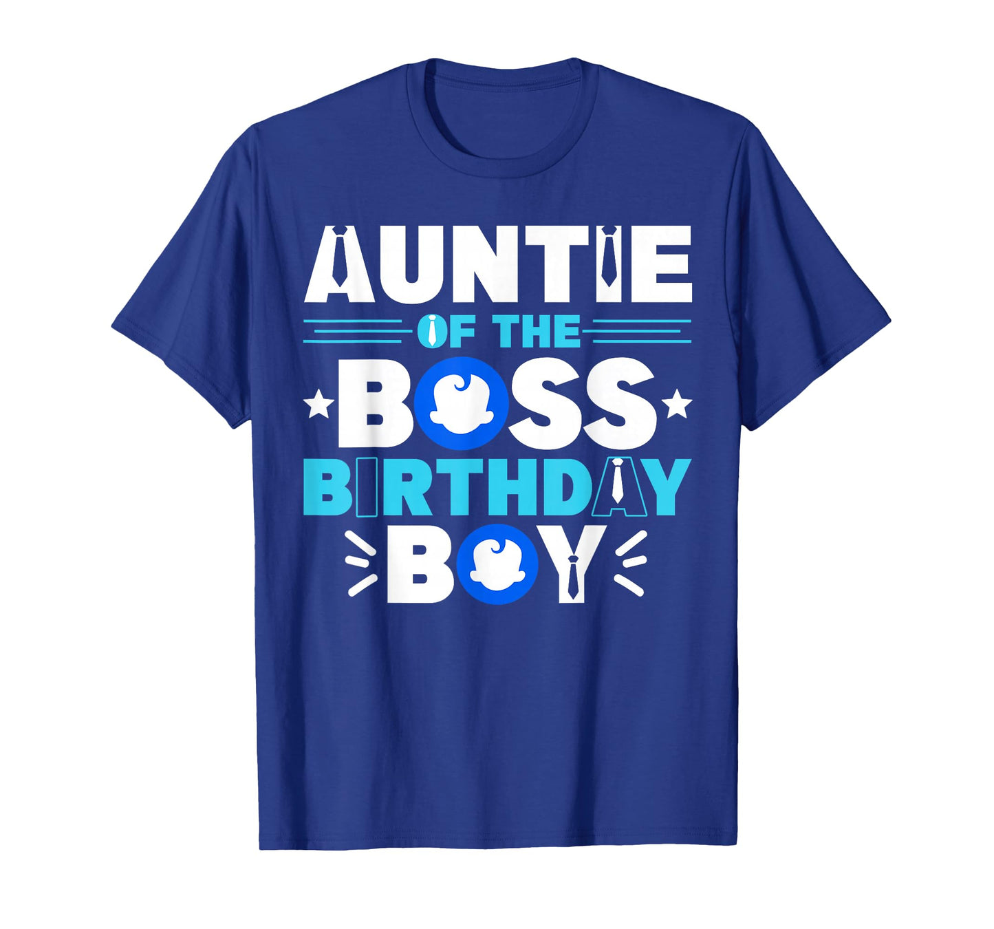 Auntie Of The Boss Birthday Boy Baby Decor Family Matching T-Shirt