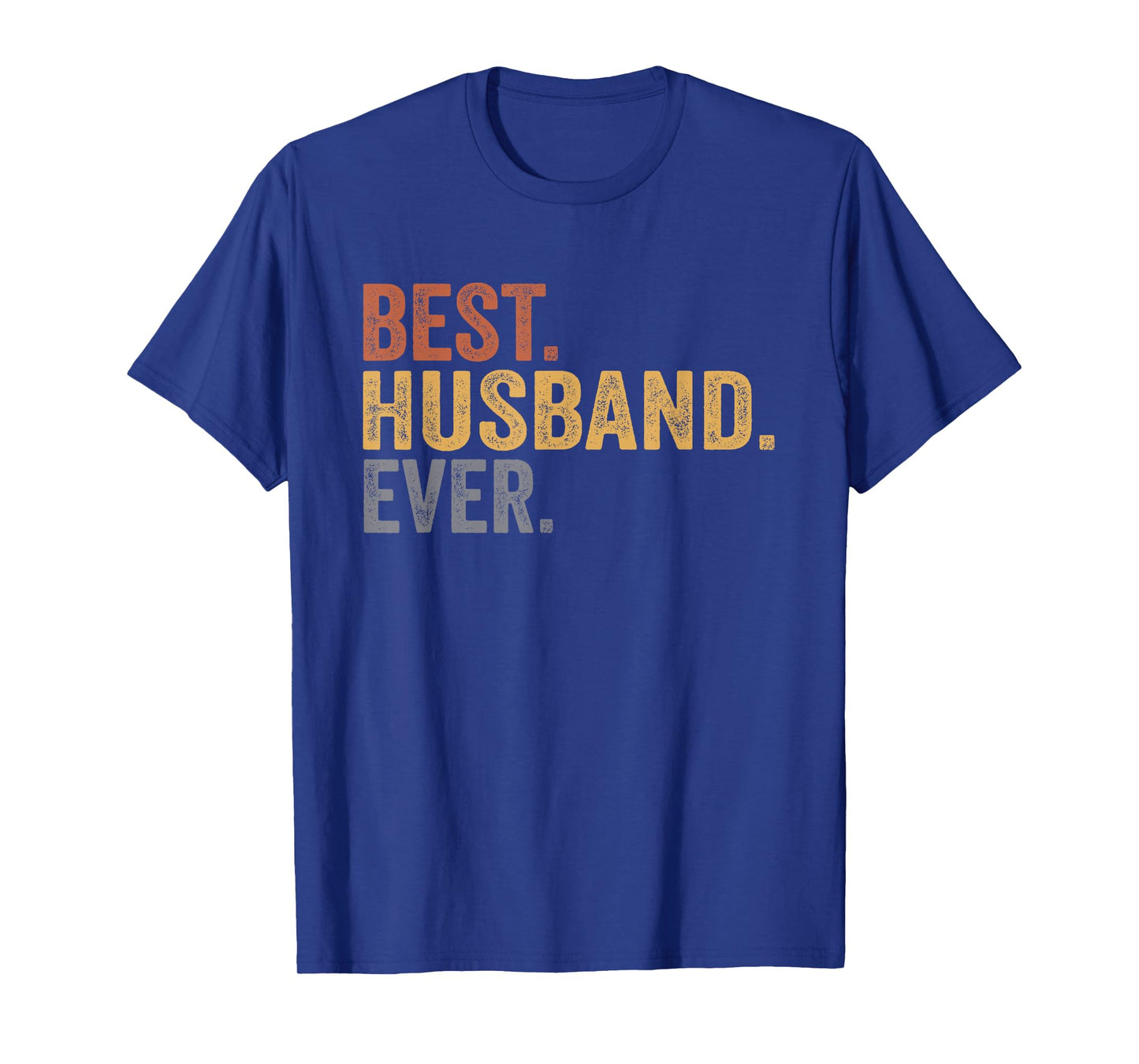 Best Husband Ever Gifts From Wife Husband Father's Day T-Shirt