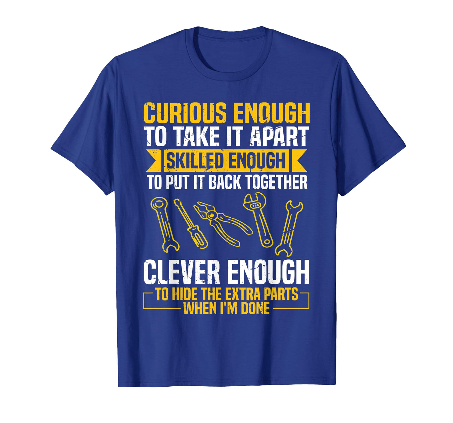 Curious Enough To Take It Apart Car Auto Garage Mechanic Men T-Shirt